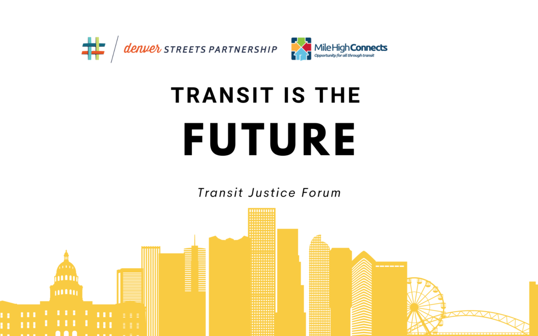 Transit is the Future: Denver Transit Justice Forum