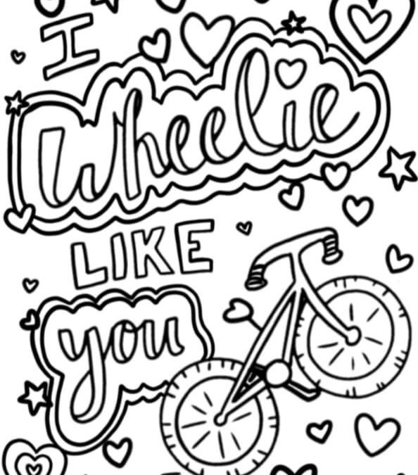 coloring sheet with bike and text "I wheelie like you"
